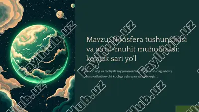 noosferatushunchasi va atrof-muhit muhofazasi: kelajak sari yo'l — PPTX