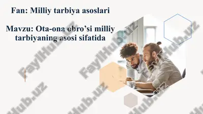 ota-ona obro’si milliy tarbiyaning asosi sifatida — PPTX