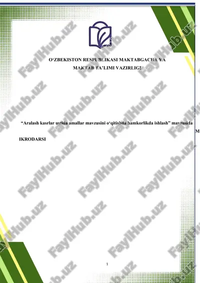 aralash kasrlar ustida amallar mavzusini o‘qitishda hamkorlikda ishlash mikrodars — DOCX