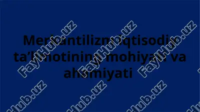 merkantilizm iqtisodiy ta’limotining mohiyati va ahamiyati — PPTX