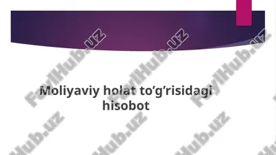 moliyaviy holat to’g’risidagi hisobot — PPTX