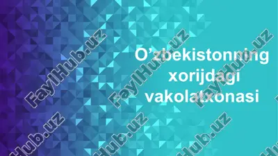 o’zbekistonning xorijdagi vakolatxonasi — PPTX