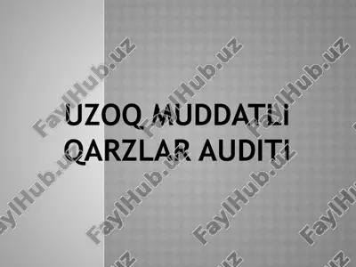 uzoq muddatli qarzlar auditi — PPTX