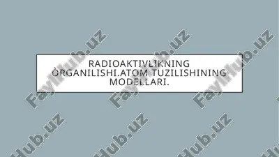 radioaktivlikning òrganilishi — PPTX