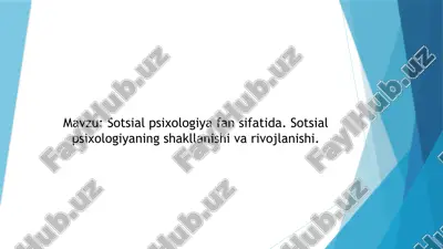 sotsial psixologiya fan sifatida. sotsial psixologiyaning shakllanishi va rivojlanishi. — PPTX