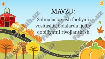 sahnalashtirish faoliyati vositasida bolalarda ijodiy qobiliyatni rivojlantirish — PPTX
