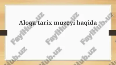 aloqa tarixi muzeyi — PPTX