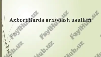 axborot texnologiyalarida arxivlash usullari — PPTX