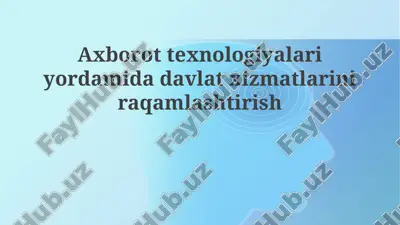 axborot texnologiyalari yordamida davlat xizmatlarini raqamlashtirish — PPTX