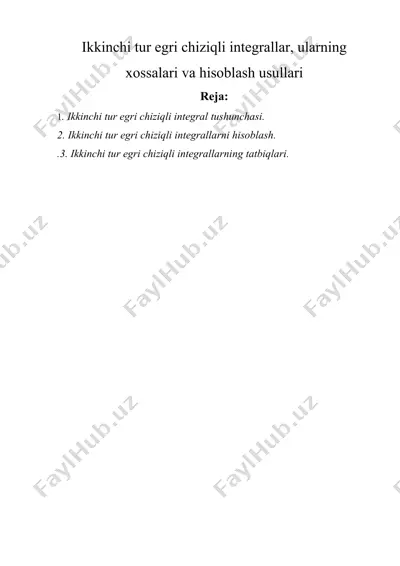 ikkinchi tur egri chiziqli integrallar, ularning xossalari va hisoblash usullari — DOCX