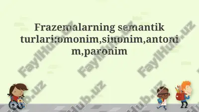 frazeologik birliklarning semantik turlari — PPTX