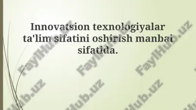 innovatsion texnologiyalarta'lim sifatini oshirish manbai — PPTX
