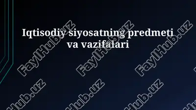 iqtisodiy siyosatning predmeti va vazifalari — PPTX