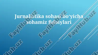 jurnalistika sohasi fidoilari — PPTX