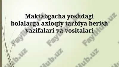 axloqiy tarbiya berish — PPTX