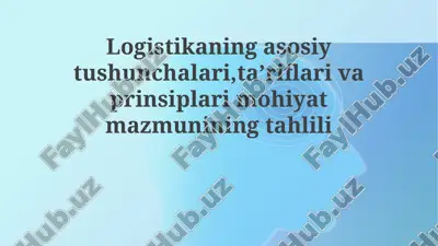 logistika asosiy tushunchalari — PPTX