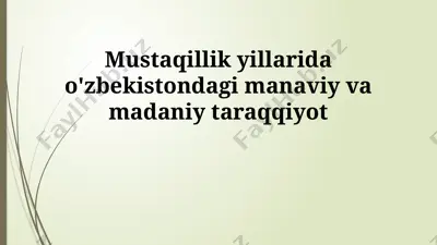 mustaqillik yillarida o'zbekistonning ma'naviy yuksalishi — PPTX