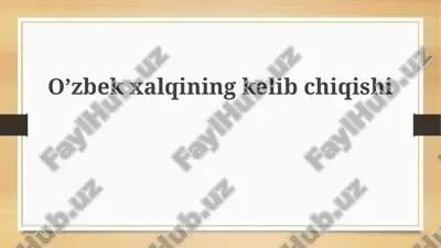 o'zbek xalqining kelib chiqishi — PPTX