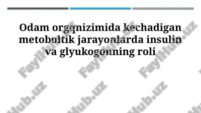 insulin va glyukagonning metabolik ta'siri — PPTX