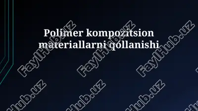 polimer kompozit materiallarining qo'llanilishi — PPTX