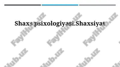 shaxs psixologiyasi — PPTX