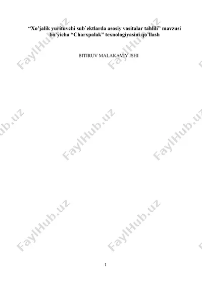 “xo’jalik yurituvchi sub`ektlarda asosiy vositalar tahlili” mavzusi bo’yicha “charxpalak” texnologiyasini qo’llash — DOCX