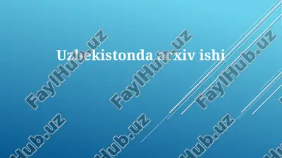 oʻzbekistonda arxiv ishining rivojlanish tarixi — PPTX