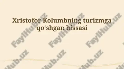 xristofor kolumbning turizmga qoʻshgan hissasi — PPTX