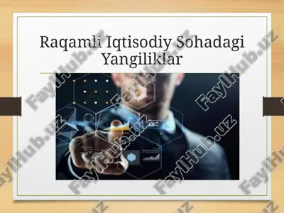 raqamli iqtisodiy sohadagi yangiliklar — PPTX