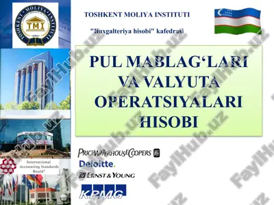pul mablag‘lari va valyuta operatsiyalari hisobi — PPTX
