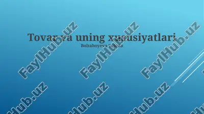 tovar va uning xususiyatlari — PPTX