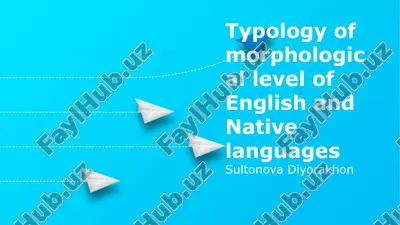 typology of morphological level of english and native languages — PPTX