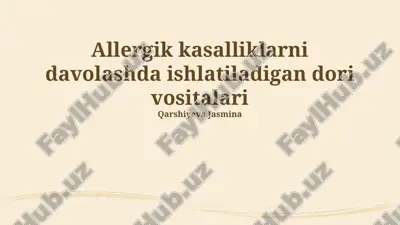 allergik kasalliklarni davolashda ishlatiladigan dori vositalari — PPTX