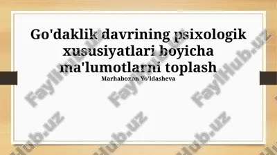 go'daklik davrining psixologik xususiyatlari — PPTX
