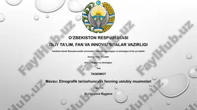 etnografik tarixshunoslik fanning uslubiy muamolari — PPTX