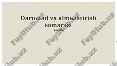 daromad va almashtirish samarasi — PPTX
