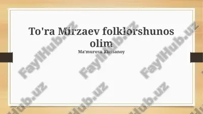 to'ra mirzaev - folklor olimi — PPTX