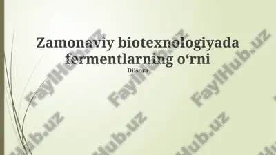 zamonaviy biotexnologiyada fermentlarning oʻrni — PPTX