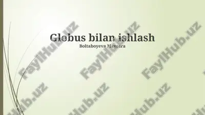 globus bilan ishlash — PPTX