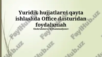 office dasturlari yordamida huquqiy hujjatlar bilan ishlash — PPTX