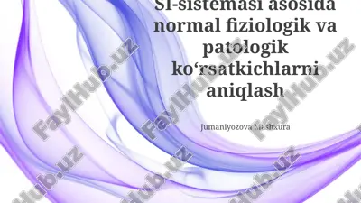 si-sistemasi asosida normal fiziologik va patologik koʻrsatkichlarni aniqlash — PPTX