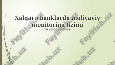 xalqarobanklardamoliyaviymonitoringtizimi — PPTX