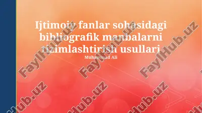 ijtimoiy fanlar sohasidagi bibliografik manbalarni tizimlashtirish usullari — PPTX