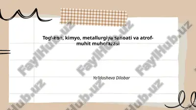 togʻ-kan, kimyo, metallurgiya sanoati va atrof-muhit muhofazasi — PPTX