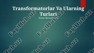 transformatorlar va ularning turlari — PPTX