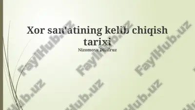 xor san'atining kelib chiqish tarixi — PPTX