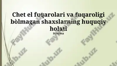 chet el fuqarolari huquqiy holati — PPTX