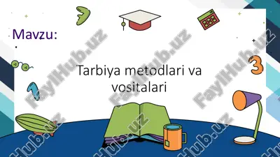 tarbiya metodlari va vositalari — PPTX