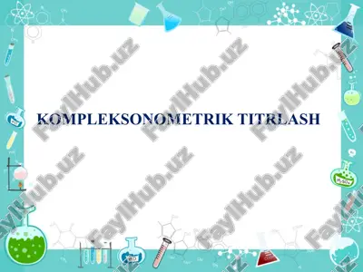 kompleksonometrik titrlash — PPTX