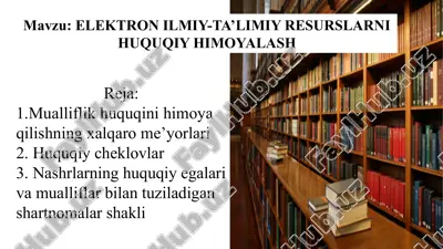elektron ilmiy-ta’limiy resurslarni huquqiy himoyalash — PPTX